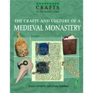 The Crafts And Culture of a Medieval Monastery