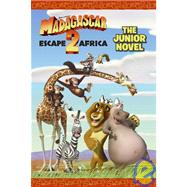 Madagascar: Escape 2 Africa: The Junior Novel
