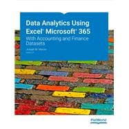 Data Analytics Using Excel® Microsoft® 365: With Accounting and Finance Datasets (Version 3.0)
