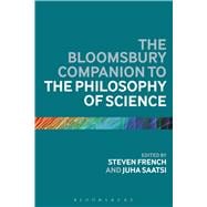 The Bloomsbury Companion to the Philosophy of Science