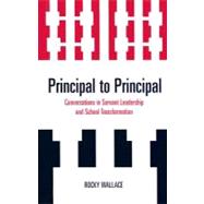 Principal to Principal Conversations in Servant Leadership and School Transformation