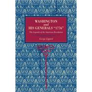Washington and His Generals 1776: The Legends of the American Revolution