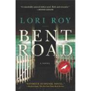 Bent Road : A Novel