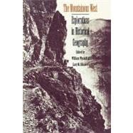 The Mountainous West: Explorations in Historical Geography