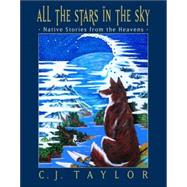 All the Stars in the Sky : Native Stories from the Heavens