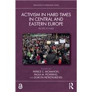 Activism in Hard Times in Central and Eastern Europe