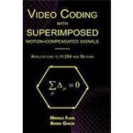 Video Coding With Superimposed Motion-Compensated Signals