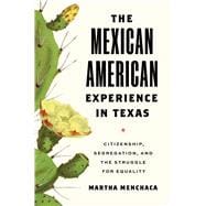 The Mexican American Experience in Texas book cover, ISBN 9781477327593