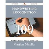 Handwriting Recognition: 109 Most Asked Questions on Handwriting Recognition - What You Need to Know