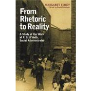 From Rhetoric To Reality A Study of the Work of F. G. D'Aeth, Social Administrator
