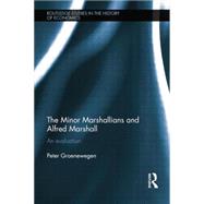 Minor Marshallians and Alfred Marshall: An Evaluation