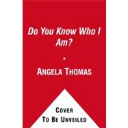Do You Know Who I Am? : And Other Brave Questions Women Ask