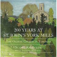 200 Years at St. John's York Mills