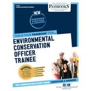 Environmental Conservation Officer Trainee (C-1759) Passbooks Study Guide