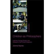 Children As Philosophers: Learning Through Enquiry and Dialogue in the Primary Classroom