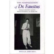 The Feminization of Dr. Faustus