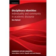 Disciplinary Identities: Individuality and Community in Academic Discourse