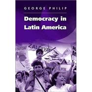 Democracy in Latin America Surviving Conflict and Crisis?