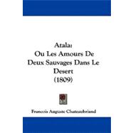 Atal : Ou les Amours de Deux Sauvages Dans le Desert (1809)
