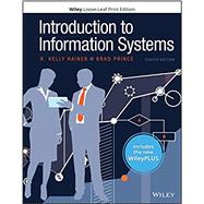 Introduction to Information Systems, 8th Edition WileyPLUS Next Gen Card with Loose-Leaf Print Companion Set