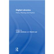 Digital Libraries: Policy, Planning and Practice