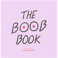 The Boob Book (Illustrated Book for Women, Feminist Book about Breasts)