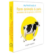 My First Book of Farm Animals & Pets (English - Español) Animales De La Granja Y Mascotas