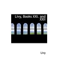 Livy, Books Xxi. and Xxii
