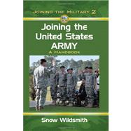 Joining the United States Army : A Handbook