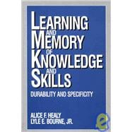 Learning and Memory of Knowledge and Skills : Durability and Specificity
