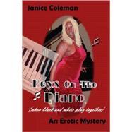 Keys on the Piano, (When Black and White Play Together): An Erotic Mystery