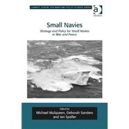 Small Navies: Strategy and Policy for Small Navies in War and Peace