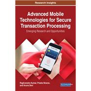 Advanced Mobile Technologies for Secure Transaction Processing