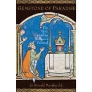 Gemstone of Paradise The Holy Grail in Wolfram's Parzival