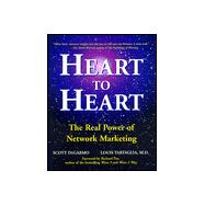 Heart to Heart : The Real Power of Network Marketing