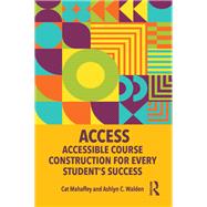 ACCESS: Accessible Course Construction for Every Student’s Success