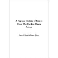 A Popular History Of France From The Earliest Times