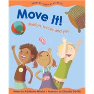 Move It! Motion, Forces and You