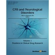 Frontiers in Clinical Drug Research - CNS and Neurological Disorders: Volume 1