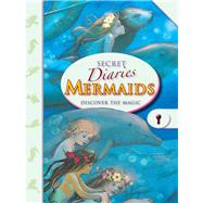 Secret Diaries: Mermaids Discover the Magic