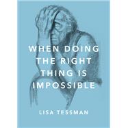 When Doing the Right Thing Is Impossible