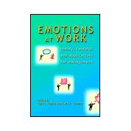 Emotions at Work : Theory, Research and Applications for Management