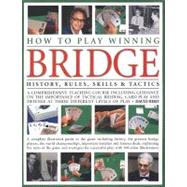 How to Play Winning Bridge An expert, comprehensive teaching course designed to develop skills and competence: the importance of good bidding, card play and defence, rules of the game and strategies for successful play; A complete illustrated guide to the game including history