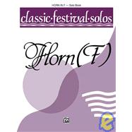 Classic Festival Solos : Horn in F (Solo Book)
