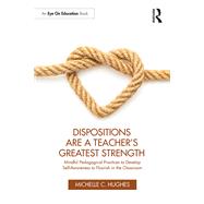 Dispositions Are a Teacher's Greatest Strength
