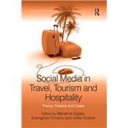 Social Media in Travel, Tourism and Hospitality: Theory, Practice and Cases