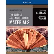 Science and Engineering of Materials, SI Edition, 7th Edition