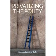 Privatizing the Polity