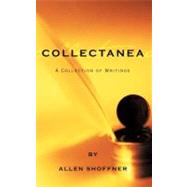 Collectanea : A Collection of Writings by Allen Shoffner