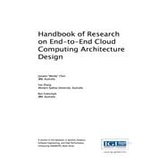 Handbook of Research on End-to-end Cloud Computing Architecture Design